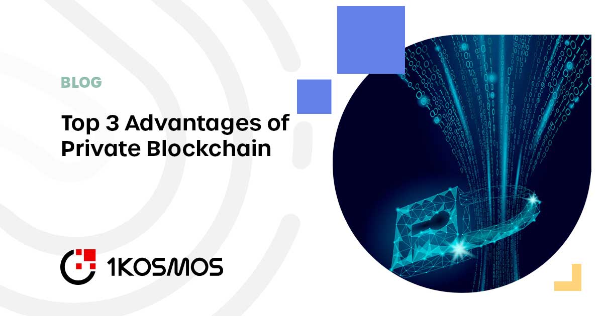 Top 3 Advantages of Private Blockchain